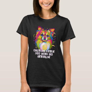 Vorsicht kleine Hündin mit großer Höhe Chihuahua H T-Shirt