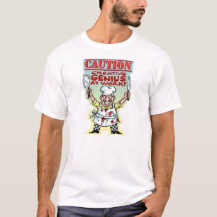 'VORSICHT kreatives Genie bei Work T-Shirt