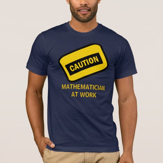 VORSICHT: Mathematiker bei der Arbeit T-Shirt (Vorderseite)