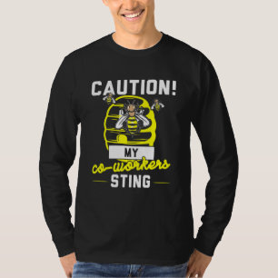 Vorsicht Meine Kollegen stechen Honig T-Shirt