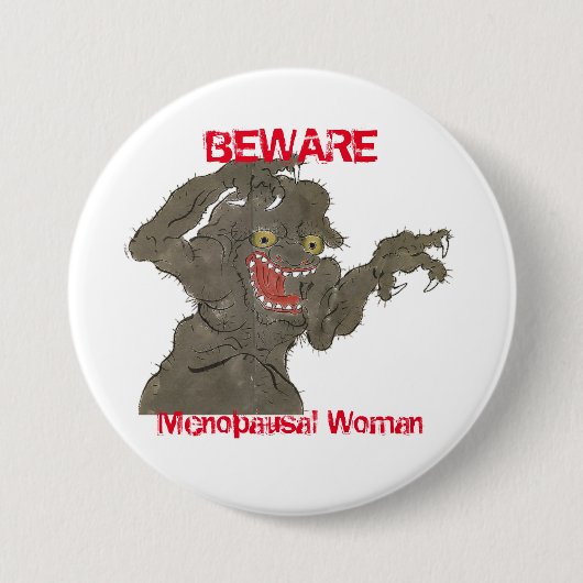 Vorsicht Menopausal Woman Funny Monster Button (Vorderseite)