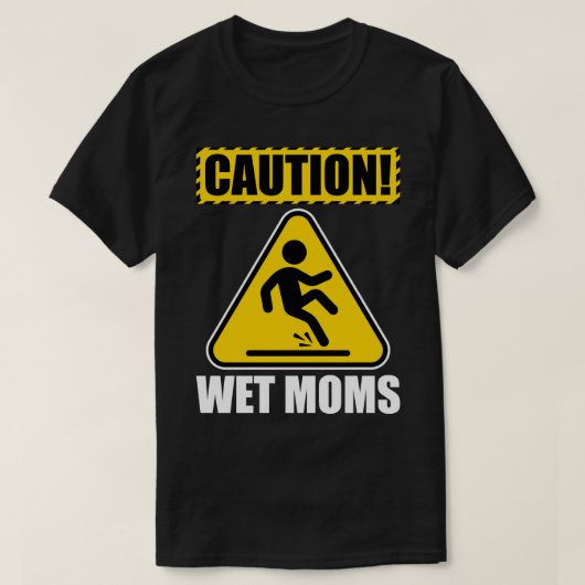 Vorsicht Nasse Mamas T-Shirt (Design vorne)