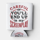 Vorsicht, oder du wirst in meinem Drehbuch enden Dosenkühler (Vorderseite)