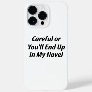 Vorsicht, oder du wirst in meinem nächsten Roman e Case-Mate iPhone 14 Pro Max Hülle
