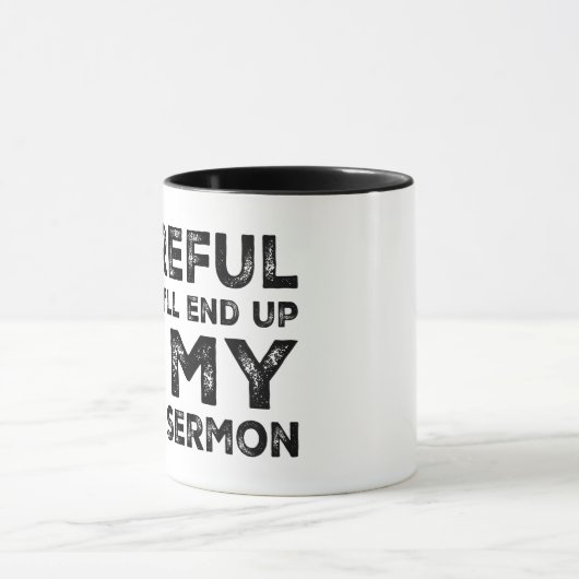 Vorsicht, oder du wirst in meiner nächsten Predigt Tasse (Zentrum)