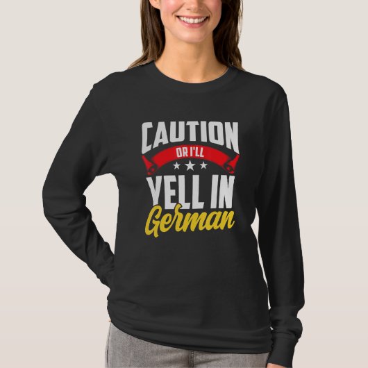 Vorsicht, oder ich schreie in deutscher Sprachschr T-Shirt (Vorderseite)