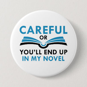 Vorsicht, oder Sie werden in meinem Roman enden Button