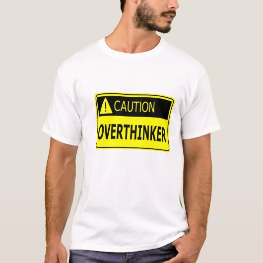 Vorsicht: Overthinker T-Shirt (Vorderseite)