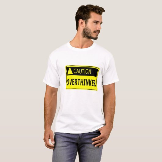 Vorsicht: Overthinker T-Shirt (Vorne ganz)