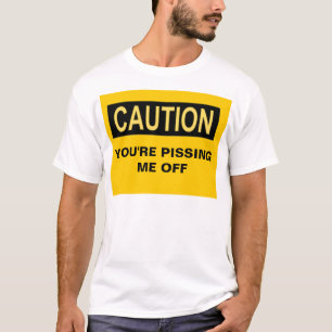 VORSICHT PISSING SIE MICH WEG T-Shirt