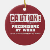 Vorsicht! Prednison am Arbeitsplatz Keramik Ornament (Vorne)