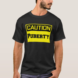Vorsicht Pubertät Teenager T-Shirt