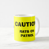 VORSICHT! RATTEN AUF PATROUILLE KAFFEETASSE (VorderseiteRechts)