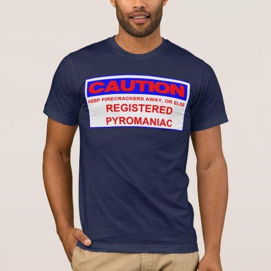 Vorsicht registrierter Pyromaniac T-Shirt (Vorderseite)