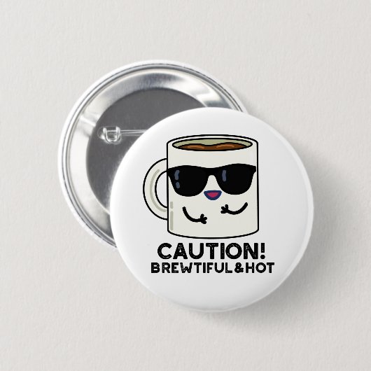 Vorsicht, schöne und heiße lustige Kaffeepause Button (Vorne & Hinten)