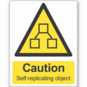 Vorsicht, selbst replizierende Objektwarnaufkleber Aufkleber (Vorderseite)