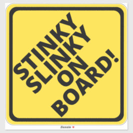 Vorsicht Stinky Slinky an Bord! Aufkleber