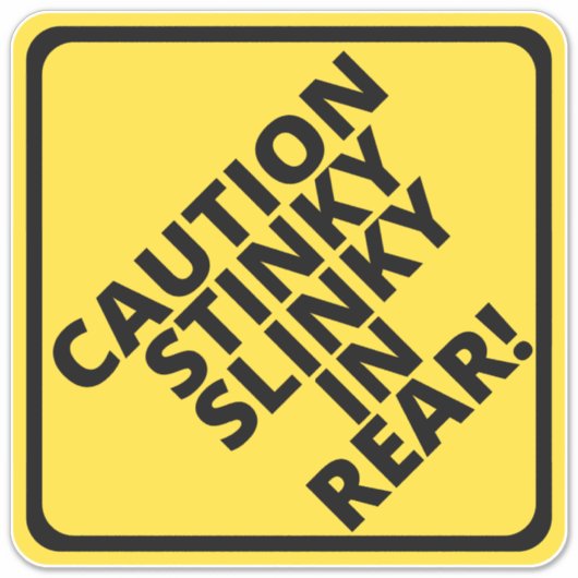 Vorsicht Stinky Slinky im Hintern! Aufkleber (Vorderseite)