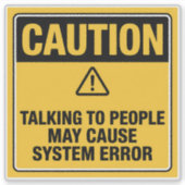 Vorsicht - Systemfehler - soziale Warnung Aufkleber (Vorderseite)