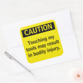 Vorsicht. Touch meine Werkzeuge nicht Quadratischer Aufkleber (Umschlag)