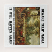 Vorsicht, Tulip Mania wird wieder passieren Bruegh Puzzle (Horizontal)