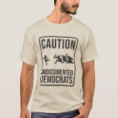 VORSICHT Undokumentierte Demokraten Parody Road Si T-Shirt (Vorderseite)