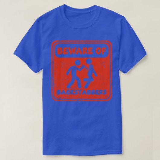 Vorsicht vor Backstabbers T-Shirt (Design vorne)