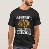 Vorsicht vor Ball Python Eigentümer Ball Python Ma T-Shirt (Vorderseite)