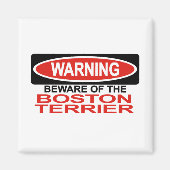 Vorsicht vor Boston Terrier Magnet