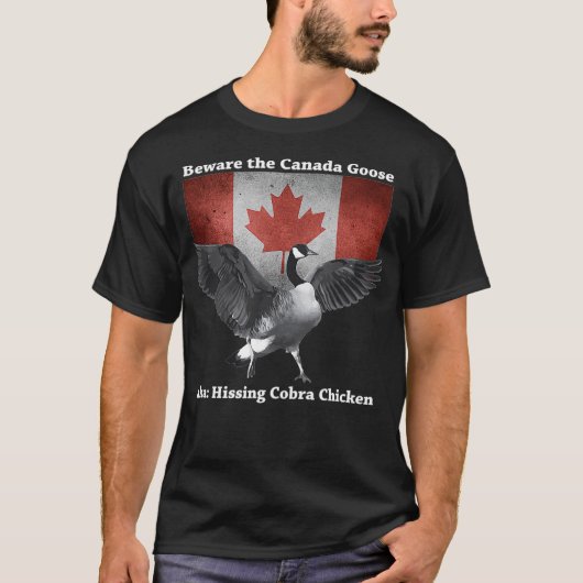 Vorsicht vor dem Hissing Cobra Chicken AKA Canadia T-Shirt (Vorderseite)