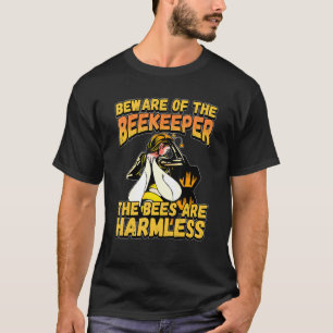 Vorsicht vor dem Imker: Die Bienen sind ohne Hund T-Shirt