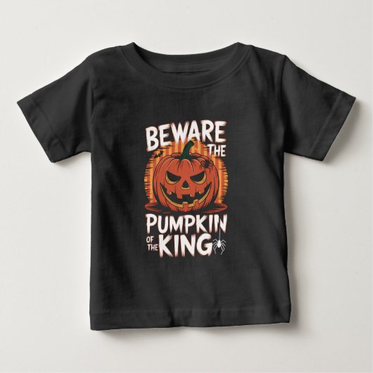 Vorsicht vor dem Kürbis des Königs Halloween Baby T-shirt (Vorderseite)