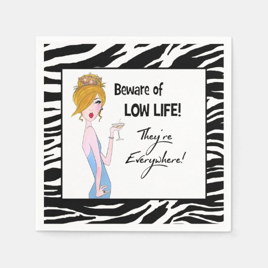 "Vorsicht vor dem niedrigen Leben! Sie sind überal Serviette (Vorderseite)