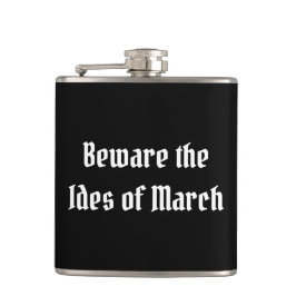 Vorsicht vor den Iden des März Flachmann