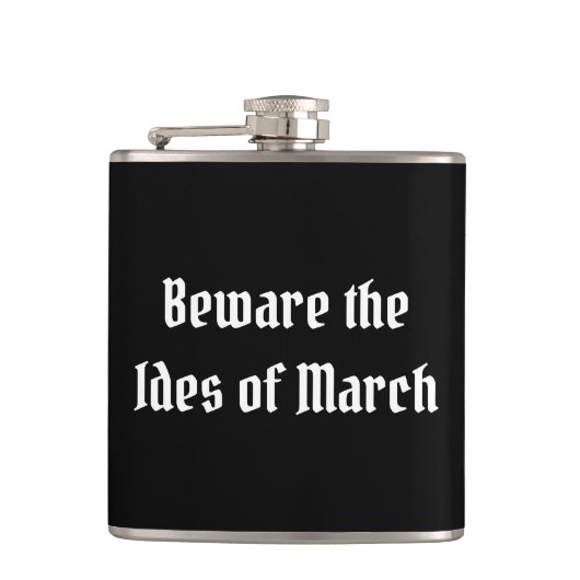 Vorsicht vor den Iden des März Flachmann (Vorderseite)