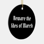 Vorsicht vor den Iden des März Keramik Ornament (Rechts)