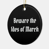 Vorsicht vor den Iden des März Keramik Ornament (Links)