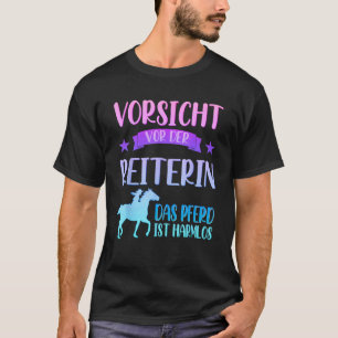 Vorsicht vor der Reiterin Pferde Mädchen Frauen s T-Shirt