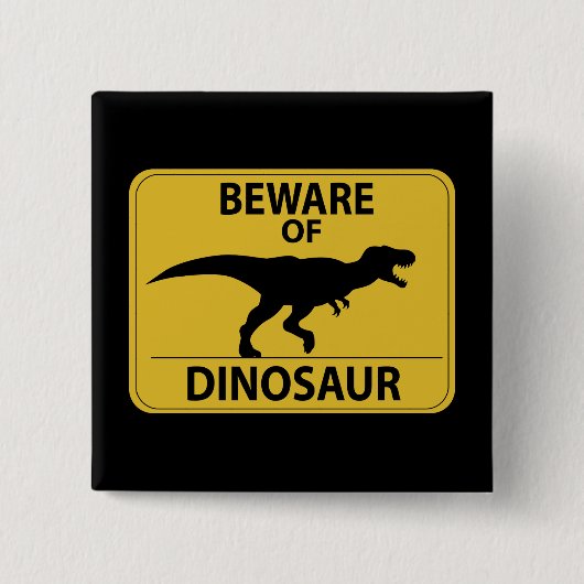 Vorsicht vor Dinosaurier Button (Vorderseite)
