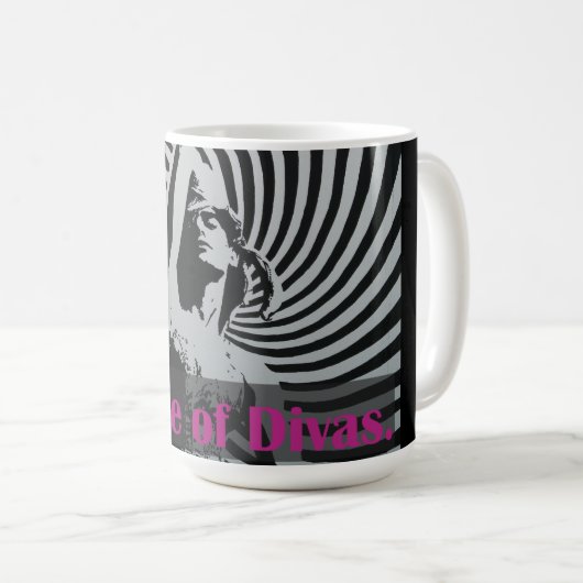 Vorsicht vor Divas großer Tasse (VorderseiteRechts)
