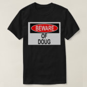 Vorsicht vor Doug T-Shirt (Design vorne)