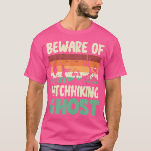 Vorsicht vor Hitchhiking Ghost T-Shirt