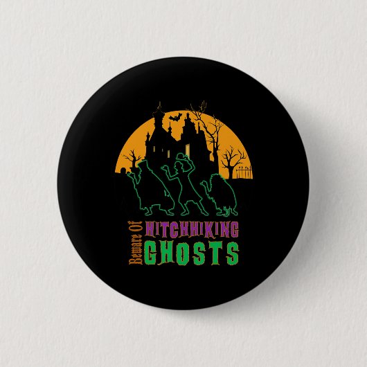 Vorsicht vor Hitchwandergeistern Halloween Button (Vorderseite)