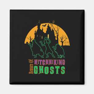 Vorsicht vor Hitchwandergeistern Halloween Magnet