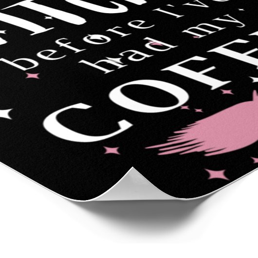 Vorsicht vor Kaffee... Poster (Ecke)