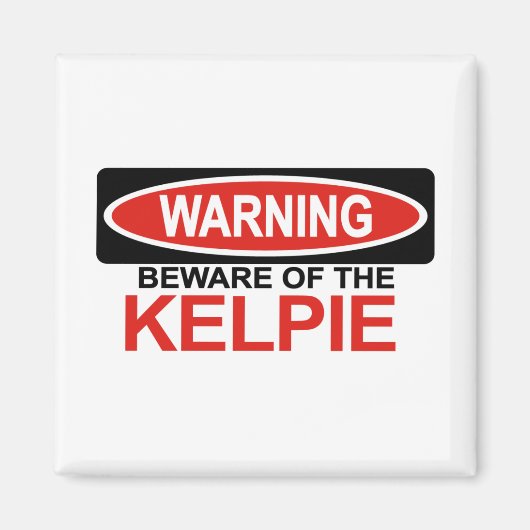 Vorsicht vor Kelpie Magnet (Vorne)
