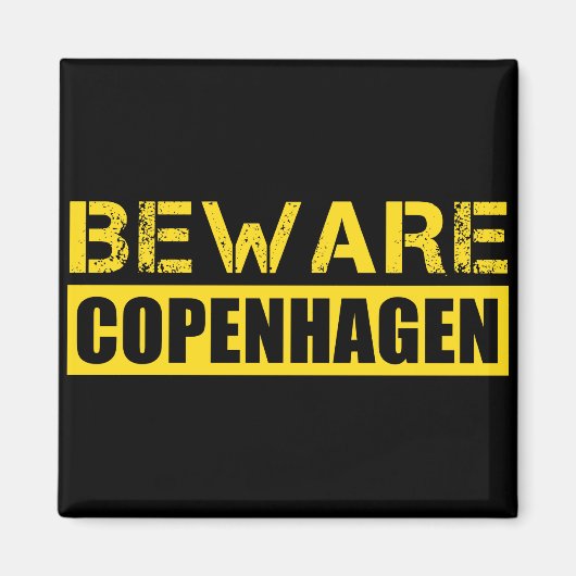 Vorsicht vor Kopenhagen Magnet (Vorne)