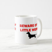 Vorsicht vor meinem kleinen Weiner Joke Kaffeetasse (VorderseiteRechts)