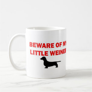 Vorsicht vor meinem kleinen Weiner Joke Kaffeetasse