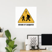 Vorsicht vor Sasquatch Poster (Heimbüro)